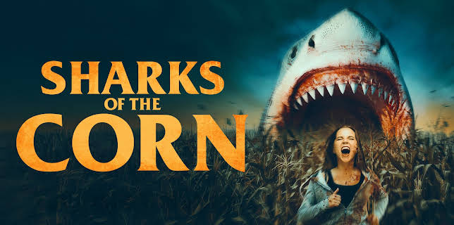 Sharks Of The Corn (2021)