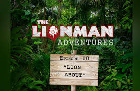 The Lion Man Adventures: Lion About
