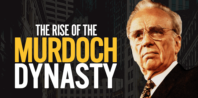 The Rise of the Murdoch Dynasty