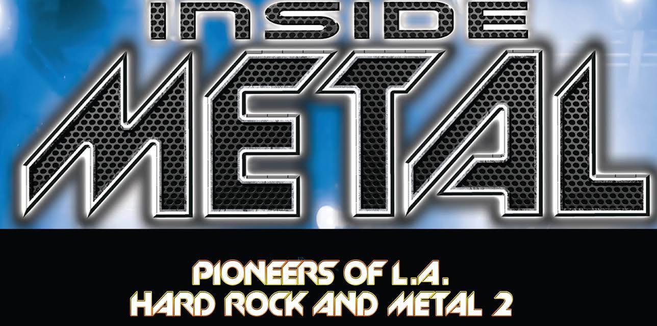 Inside Metal: Pioneers Of L.A. Hard Rock And Metal II (2015)