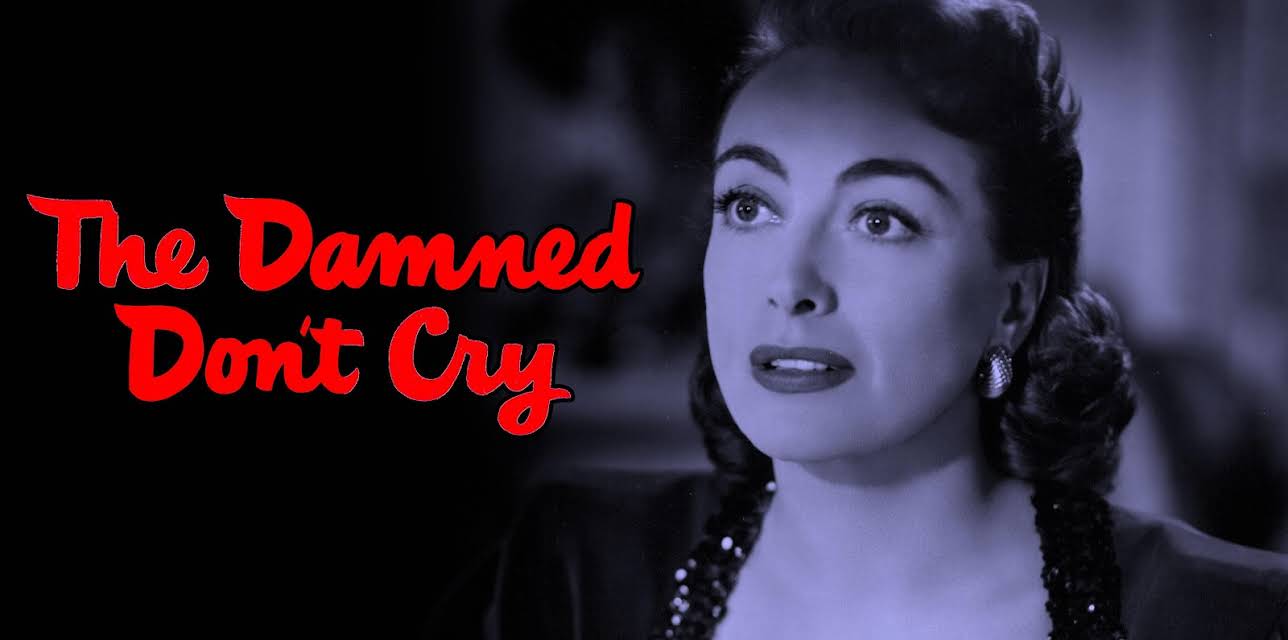 The Damned Don't Cry (1950)