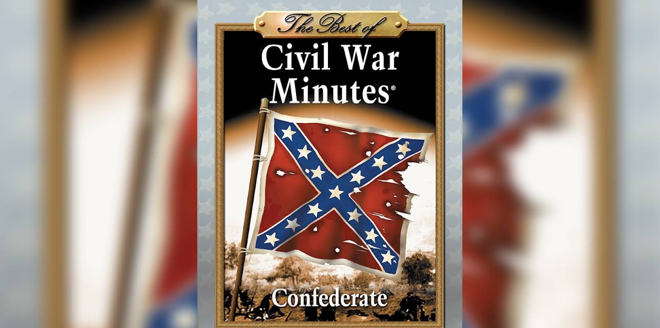 The Best of Civil War Minutes - Confederate (2007)