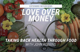 Love Over Money Extended Interviews: Taking Back Health Through Food