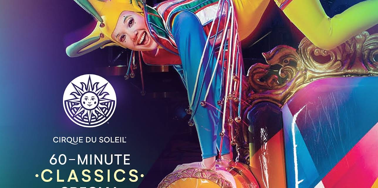 Cirque du Soleil 60-Minute Specials: Cirque du Soleil Classics (2020)