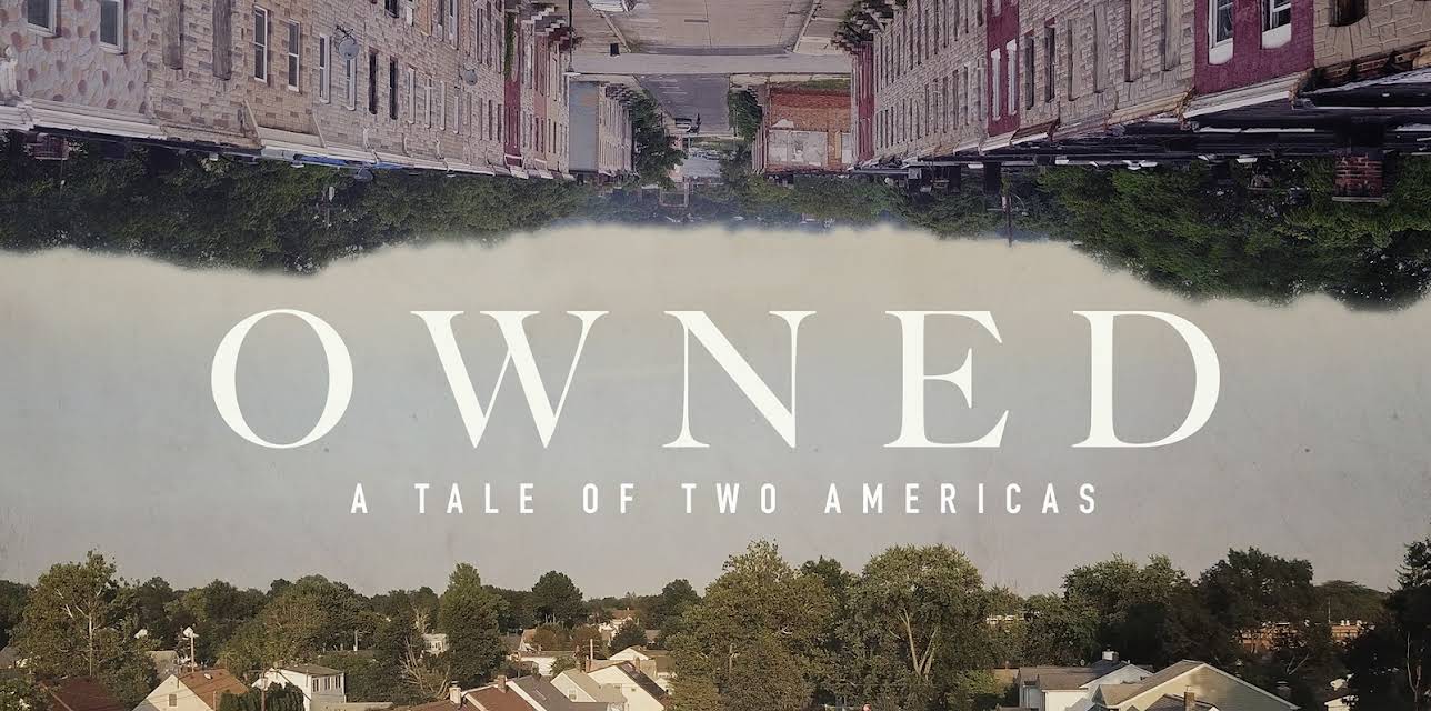 Owned: A Tale of Two Americas (2019)