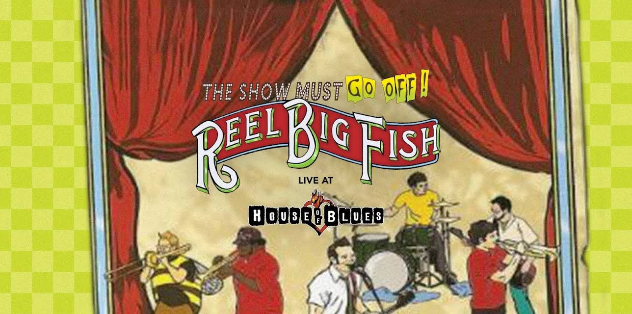 Reel Big Fish - Live At The House Of Blues (2003)