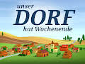 Unser Dorf hat Wochenende