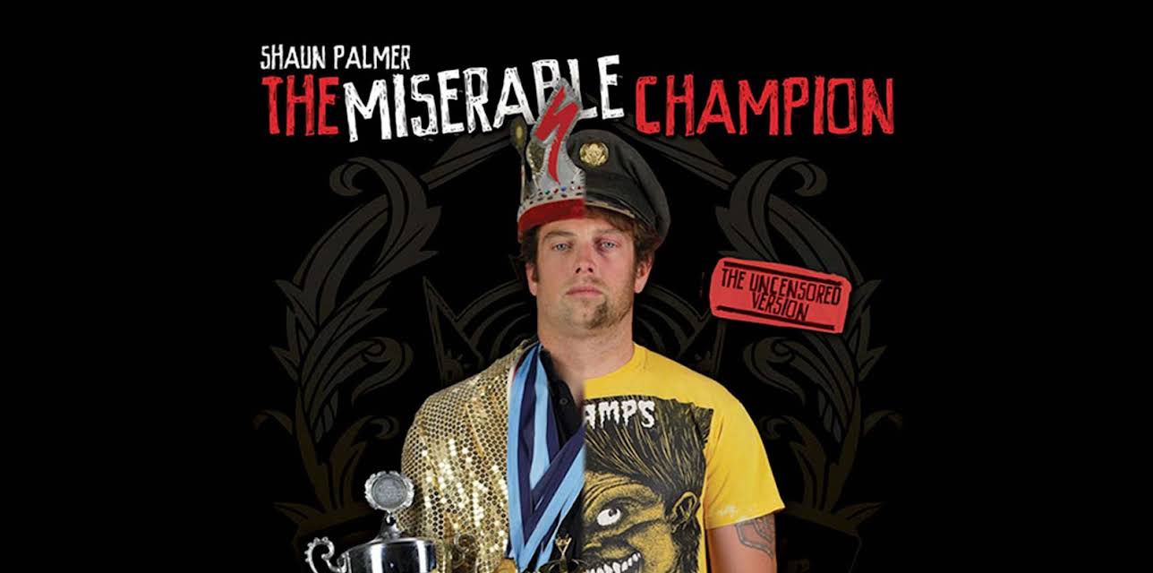 Shaun Palmer: The Miserable Champion (2015)