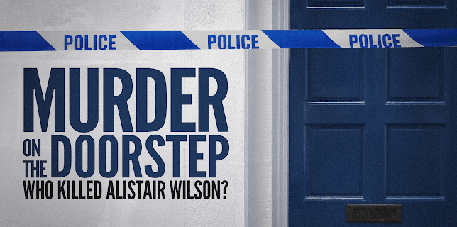 Murder on the Doorstep: Who Killed Alistair Wilson? (2025)