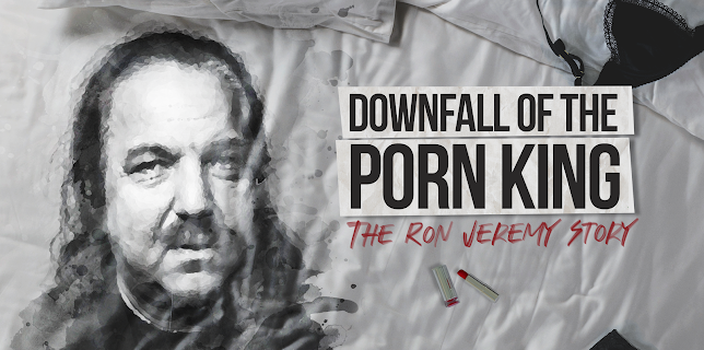 Downfall of the Porn King: The Ron Jeremy Story