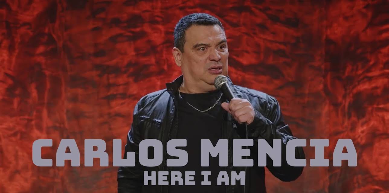 Carlos Mencia: Here I Am (2026)
