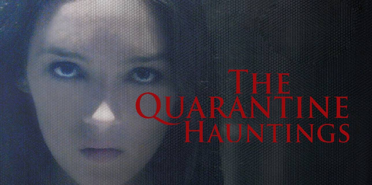 The Quarantine Hauntings (2015)