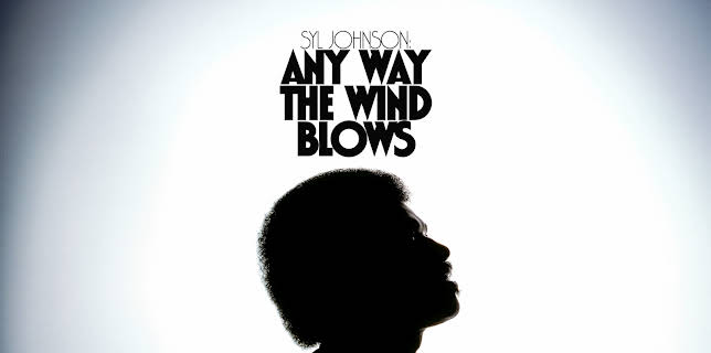 Syl Johnson: Any Way the Wind Blows (2022)