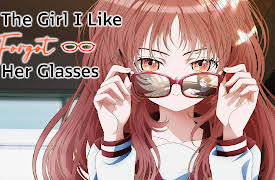 The Girl I Like Forgot Her Glasses (Original Japanese Version) S1: The Girl I Like Picked Up A Love Letter