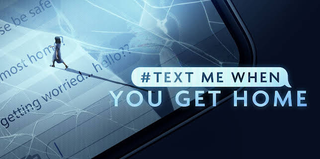 #TextMeWhenYouGetHome