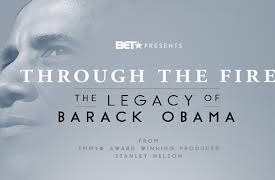 BET Presents: The Obama Years Season 2017: Through The Fire: The Legacy of Barack Obama