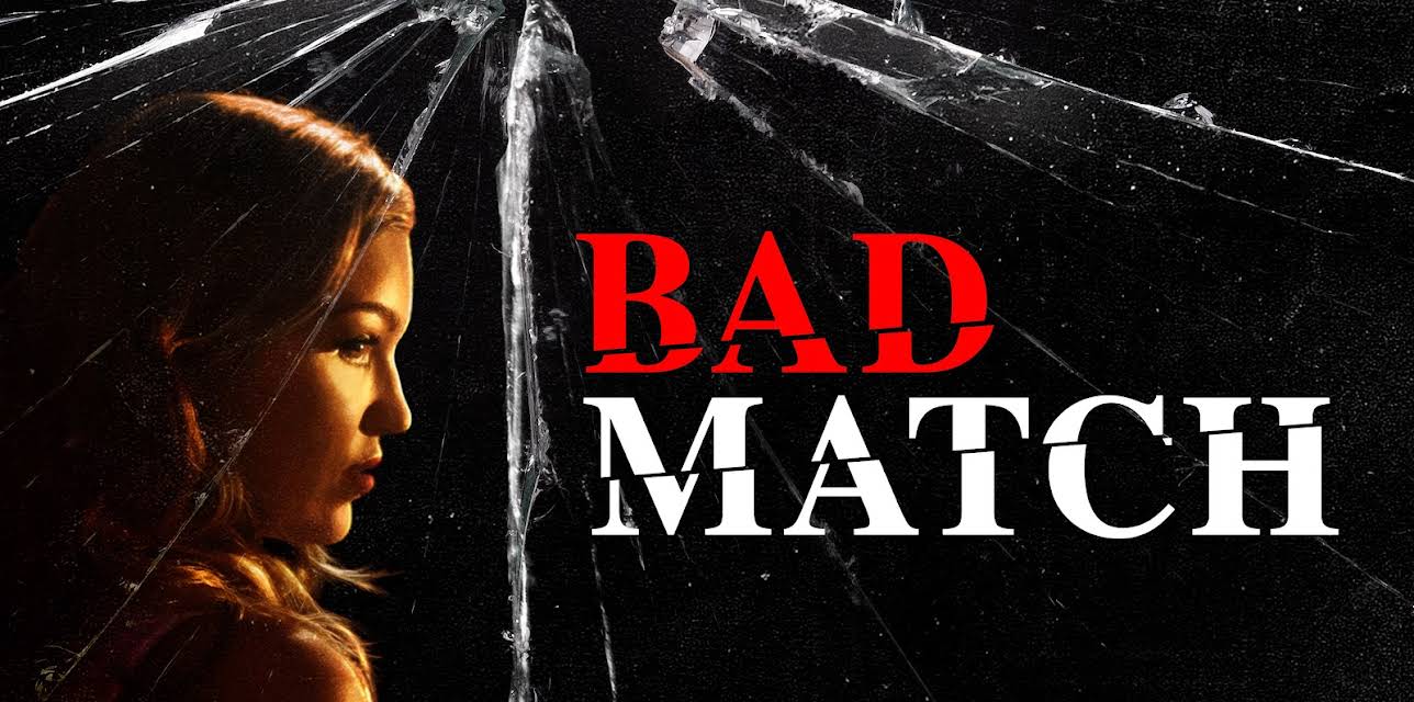 Bad Match (2018)