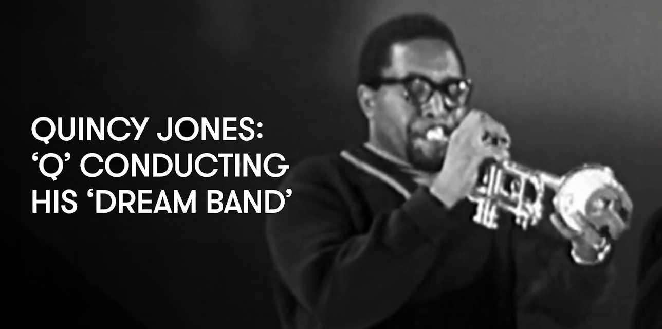 Quincy Jones: Q conducting his Dream Band (1961)