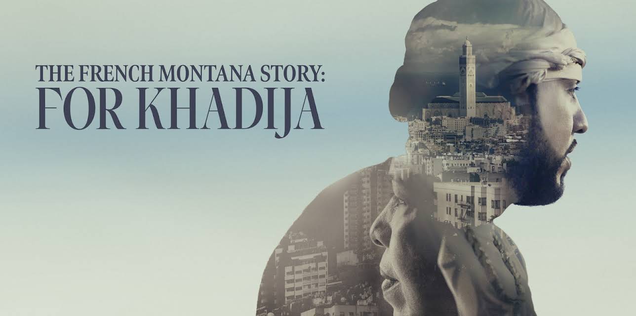 The French Montana Story: For Khadija (2024)