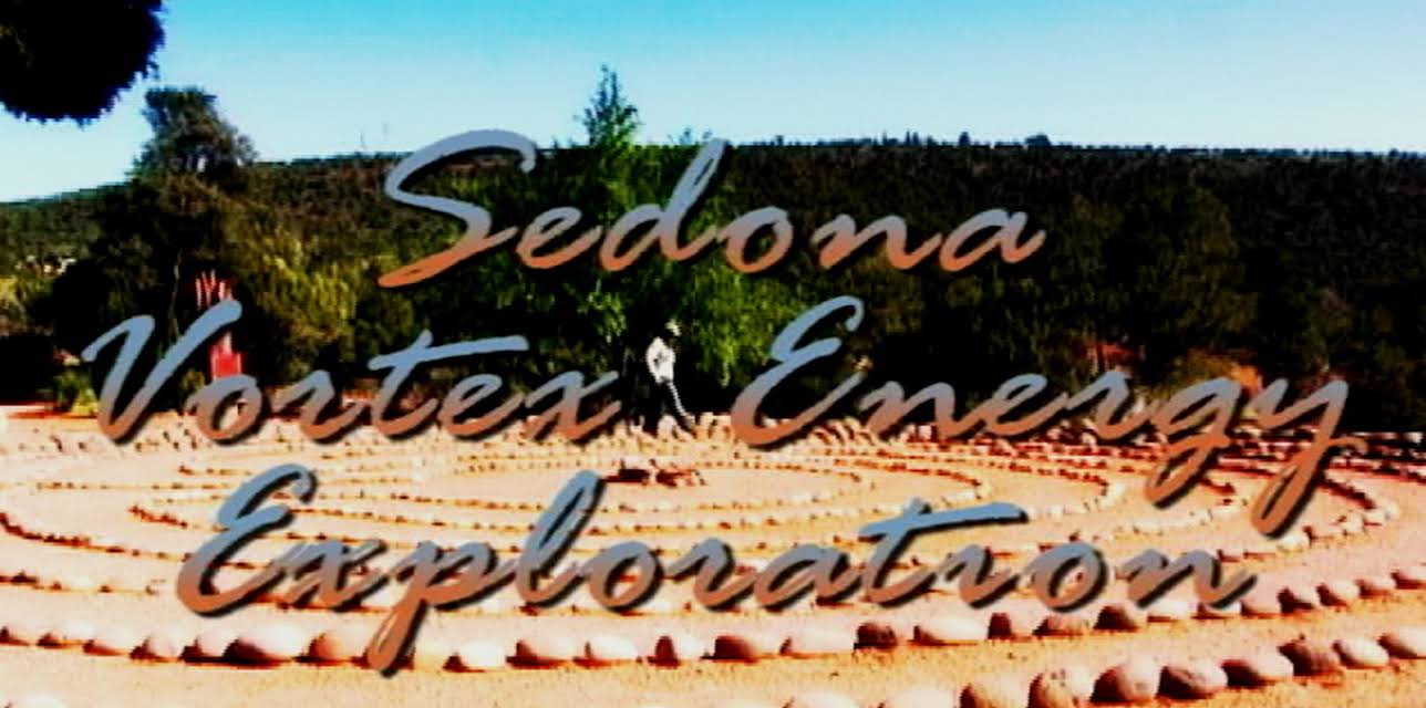 Sedona Vortex Energy Exploration (2009)