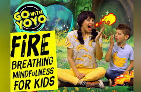 Go with YoYo!  Exercise, Yoga and Mindfulness for Kids: Dragon Fire Breathing - Mindfulness for Kids! Go with YoYo