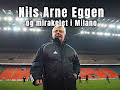 Best i verden: Nils Arne Eggen og mirakelet i Milano