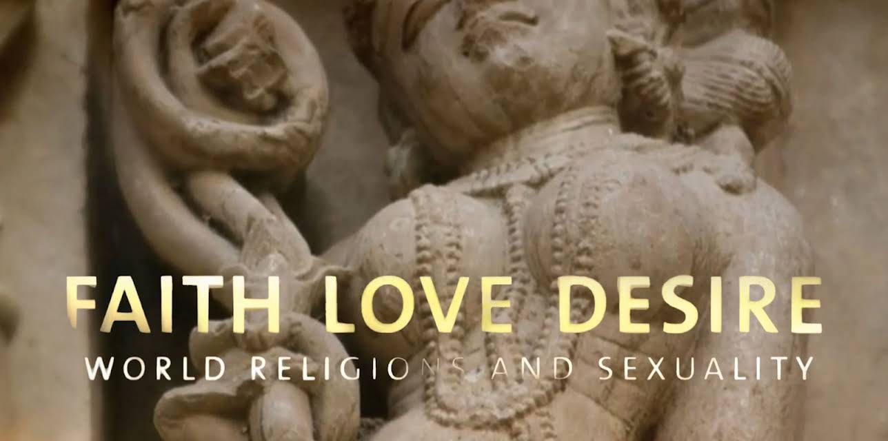 Faith Love Desire - World Religions And Sexuality