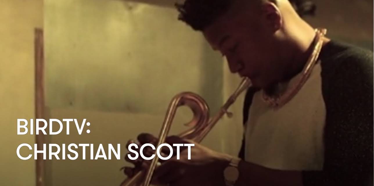 BIRDtv: Christian Scott (2016)