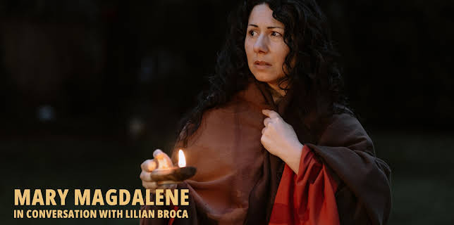 Mary Magdalene in Conversation with Lilian Broca (2026)