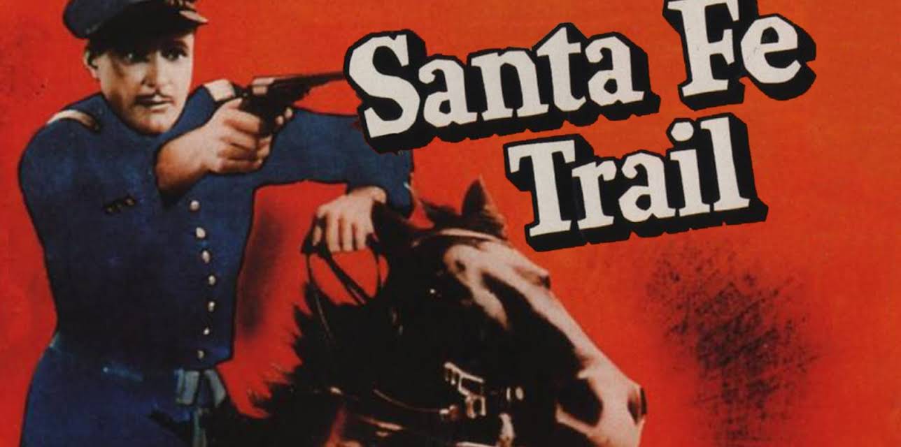 The Sante Fe Trail (1940)