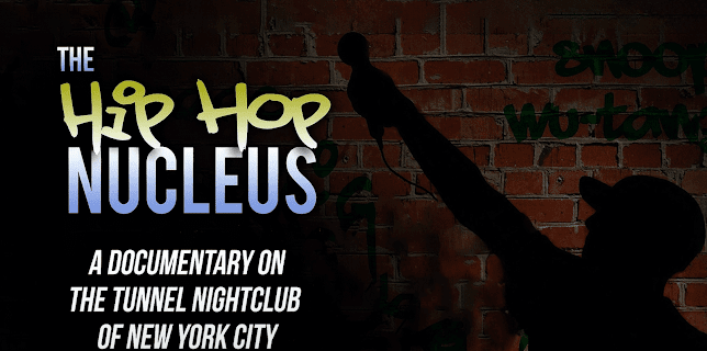 The Hip-Hop Nucleus: A Documentary on the Legendary Tunnel Nightclub of NYC (2017)