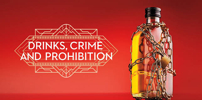 Drinks, Crime and Prohibition