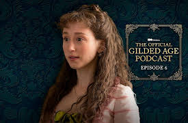 The Gilded Age Podcast, Season 1: The Gilded Age Podcast S1 E6