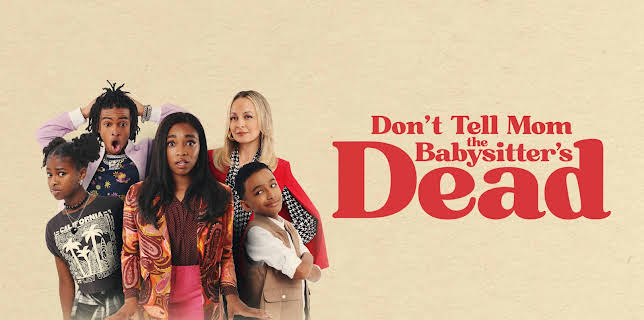 Don't Tell Mom The Babysitter's Dead (2024)