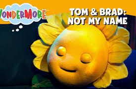 Wondermore: Tom & Brad: Not My Name