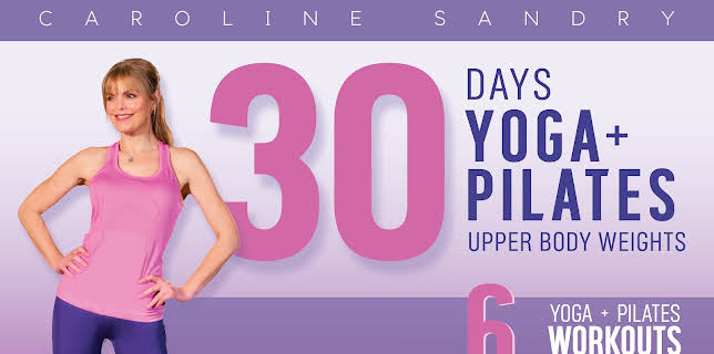 Caroline Sandry: 30 Days Yoga + Pilates: Upper Body Weights (2022)