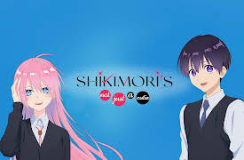 Shikimori's Not Just a Cutie: Misfortune, Followed by Sunshine