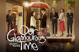 Our Glamorous Time: EP1