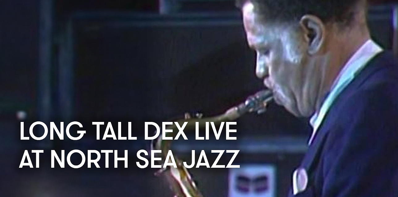 Long Tall Dex live at North Sea Jazz (1979)