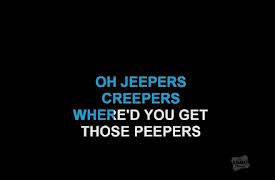 Standards: Jeepers Creepers