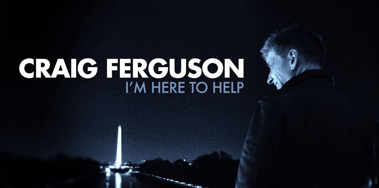 Craig Ferguson: I'm Here To Help (2013)