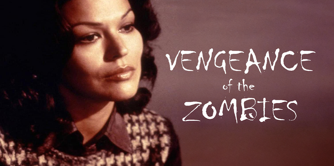 Vengeance Of The Zombies (1973)