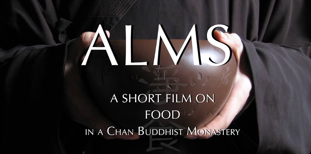 ALMS - a short film on food in a Chan Buddhist Monastery (2010)
