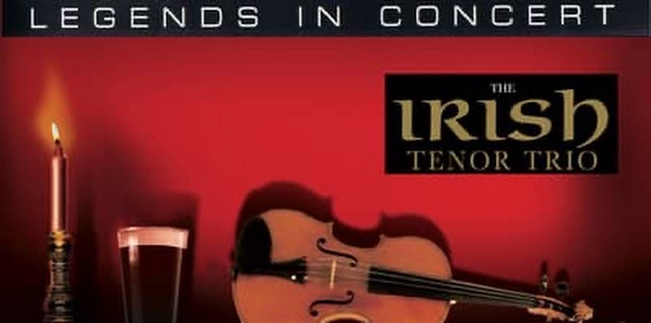 Legends in Concert: The Irish Tenor Trio (2017)