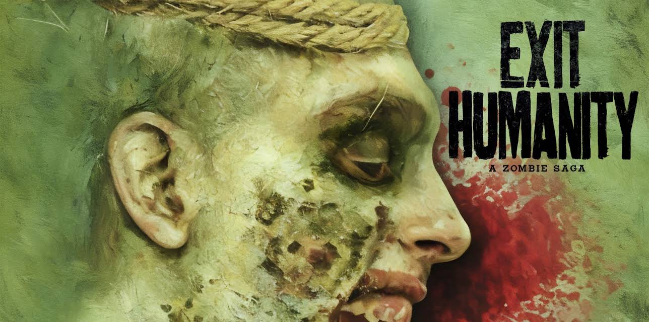 Exit Humanity: A Zombie Saga (2011)