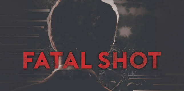 Fatal Shot