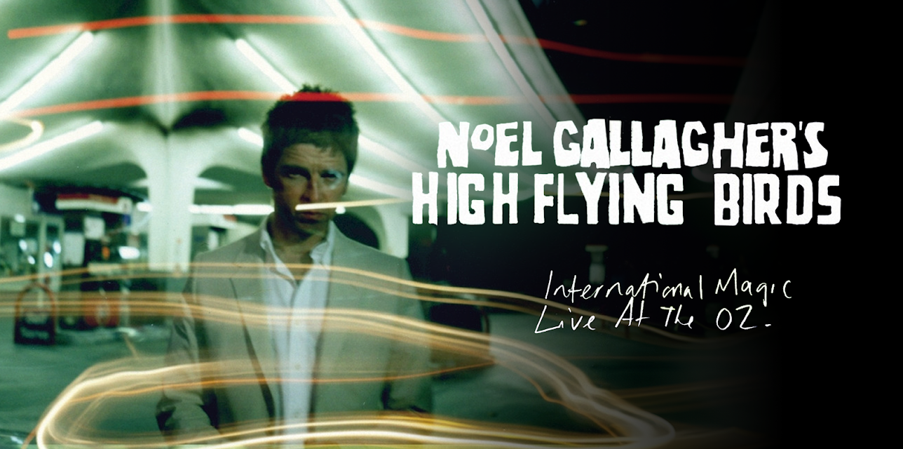Noel Gallagher's High Flying Birds: International Magic Live At The O2 (2012)
