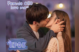 Female CEO Love Me: Female CEO Love Me EP05