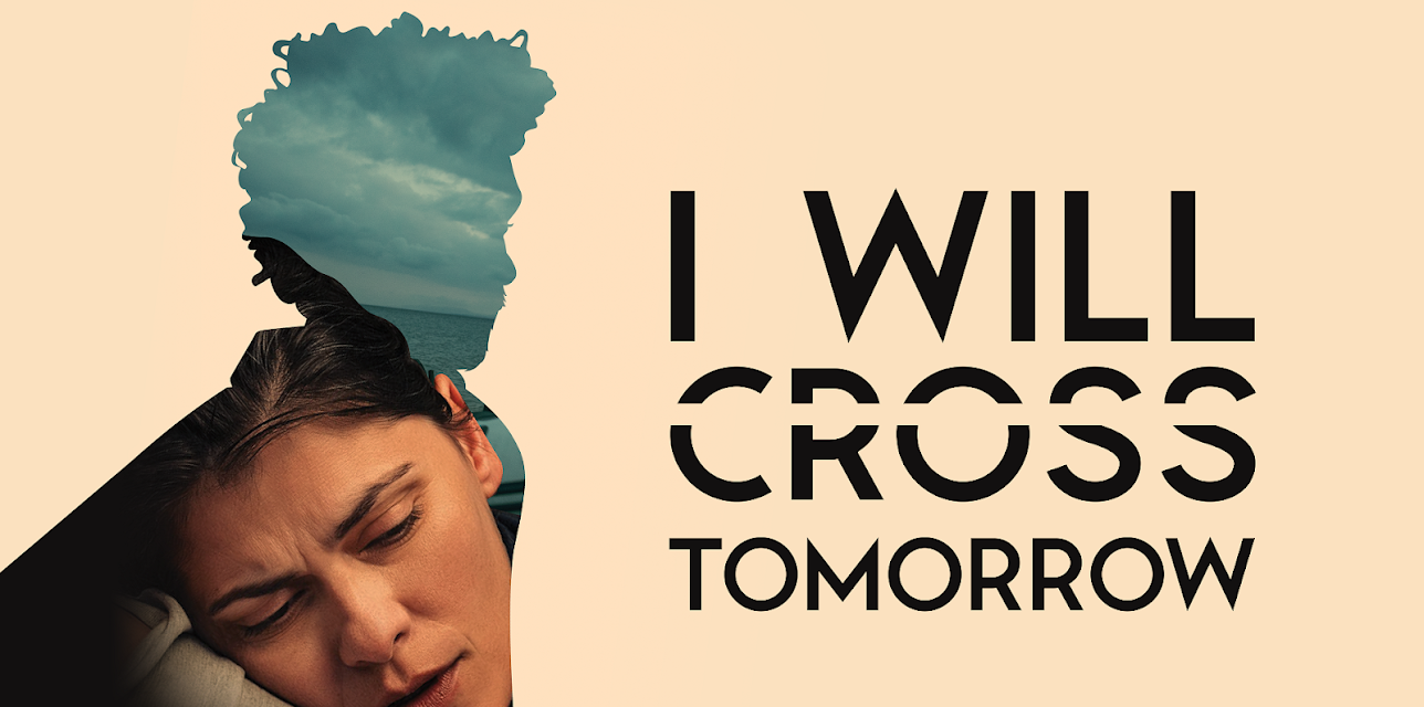 I Will Cross Tomorrow (2019)