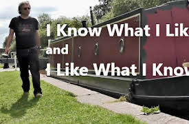 Travels by Narrowboat: I Know What I Like and I Like What I Know